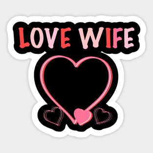 Love wife Sticker